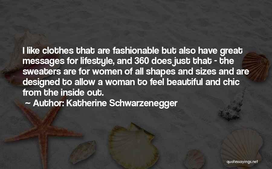 Fashionable Quotes By Katherine Schwarzenegger