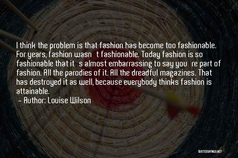 Fashionable Quotes By Louise Wilson