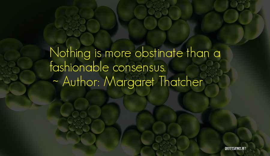 Fashionable Quotes By Margaret Thatcher