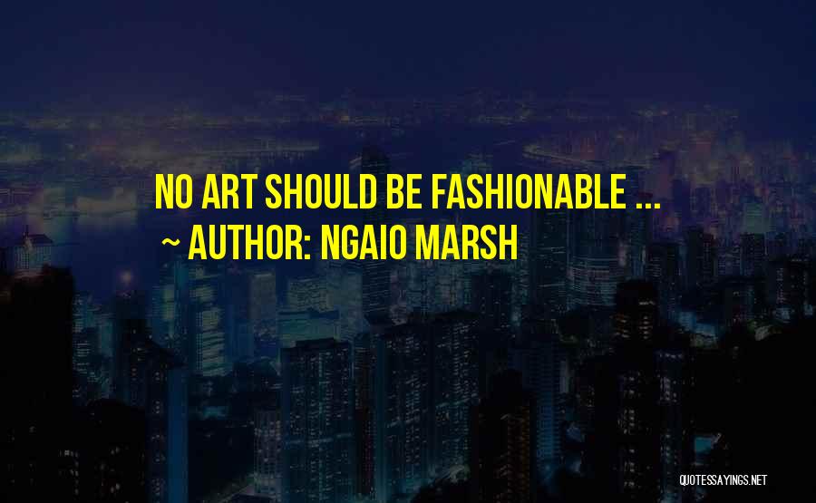 Fashionable Quotes By Ngaio Marsh