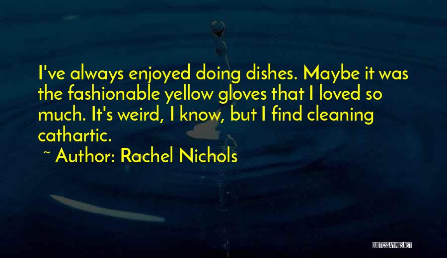 Fashionable Quotes By Rachel Nichols