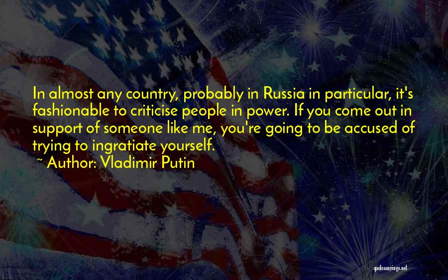 Fashionable Quotes By Vladimir Putin