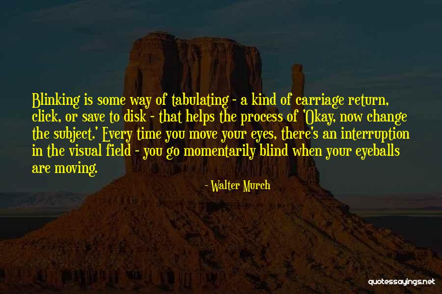 Fashionably Early Quotes By Walter Murch Fashionably Early Quotes By Walter Murch