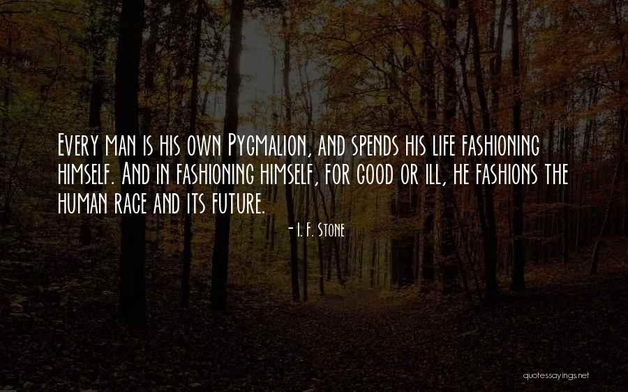 Fashioning Quotes By I. F. Stone Fashioning Quotes By I. F. Stone