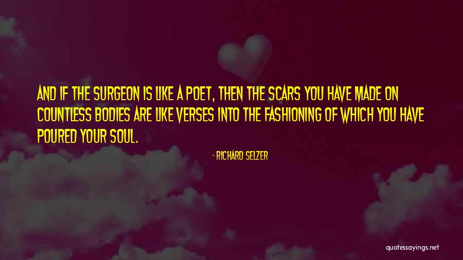 Fashioning Quotes By Richard Selzer Fashioning Quotes By Richard Selzer