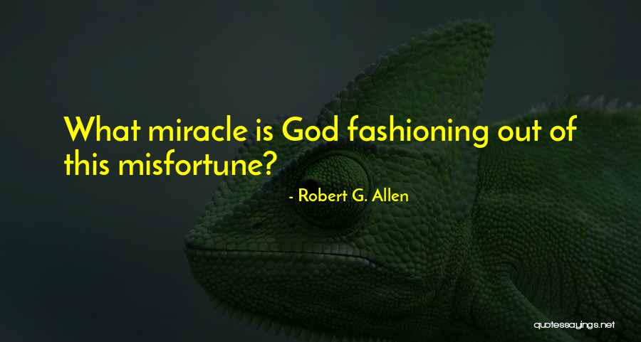 Fashioning Quotes By Robert G. Allen Fashioning Quotes By Robert G. Allen