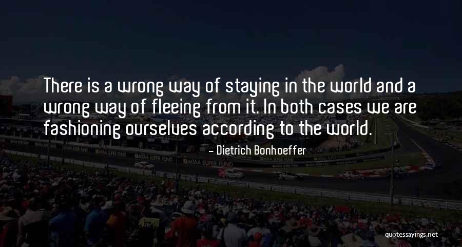 Fashioning The Self Quotes By Dietrich Bonhoeffer Fashioning The Self Quotes By Dietrich Bonhoeffer
