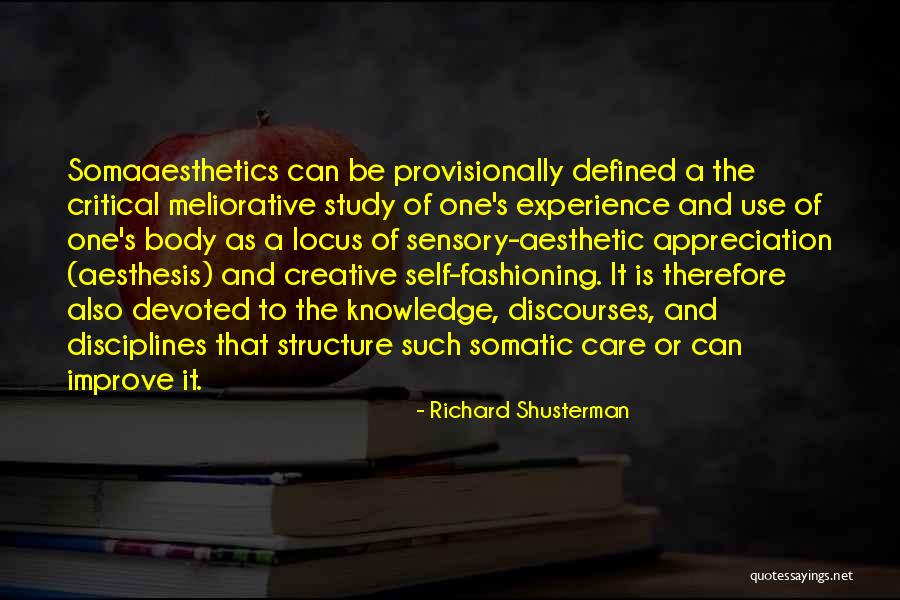 Fashioning The Self Quotes By Richard Shusterman Fashioning The Self Quotes By Richard Shusterman