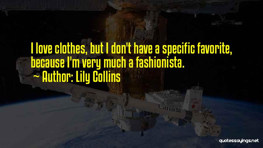 Fashionista Quotes By Lily Collins