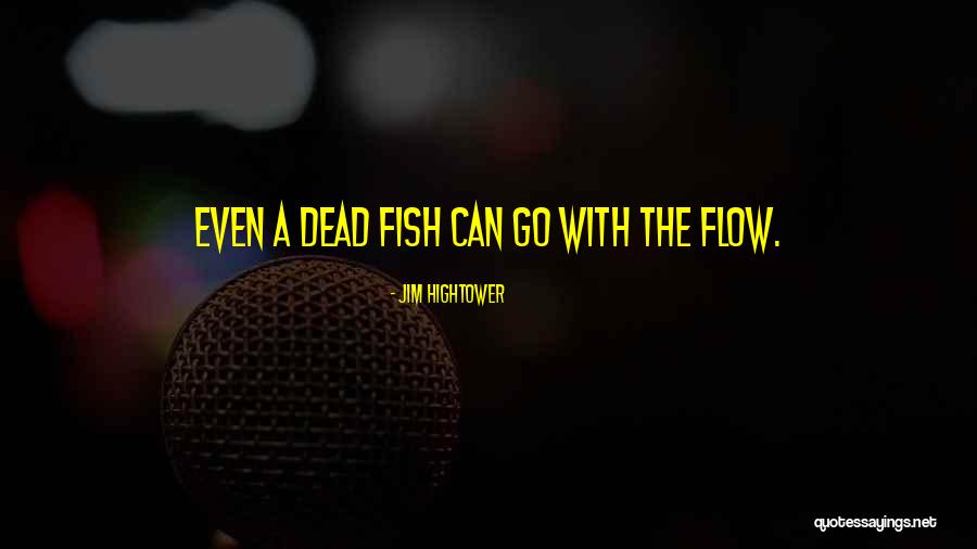Fashoda Sudan Quotes By Jim Hightower Fashoda Sudan Quotes By Jim Hightower