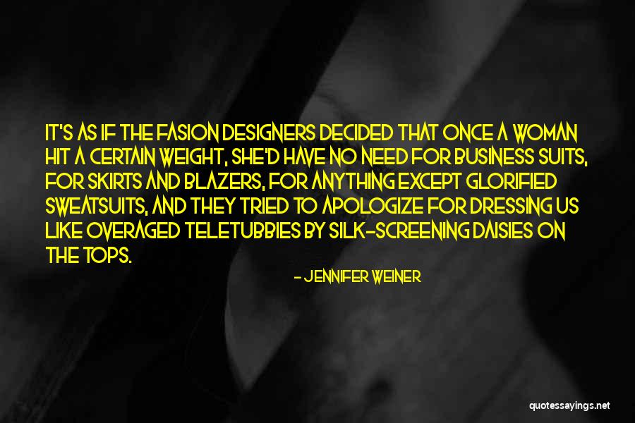 Fasion Quotes By Jennifer Weiner Fasion Quotes By Jennifer Weiner