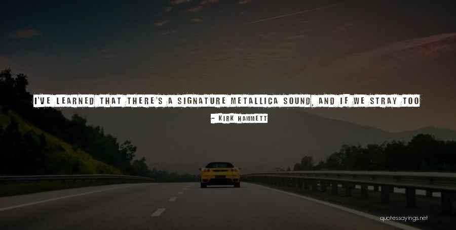 Fasolo Composer Quotes By Kirk Hammett Fasolo Composer Quotes By Kirk Hammett