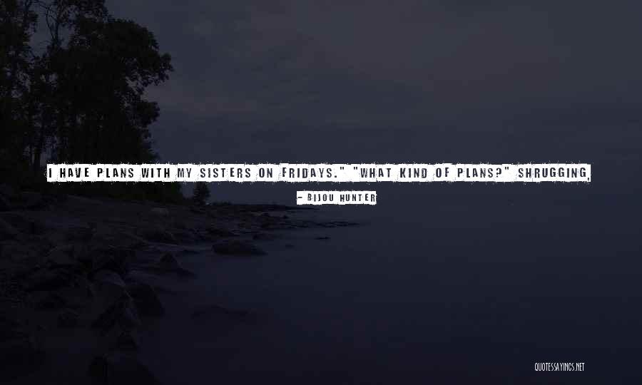 Fassnacht Mitotane Quotes By Bijou Hunter Fassnacht Mitotane Quotes By Bijou Hunter