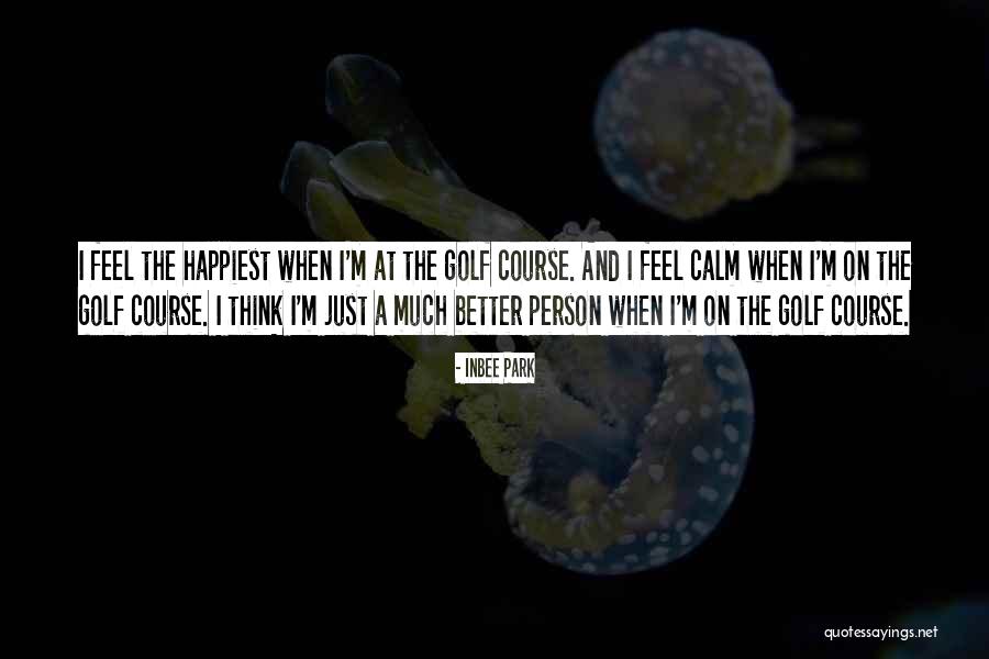 Fassnacht Quotes By Inbee Park Fassnacht Quotes By Inbee Park