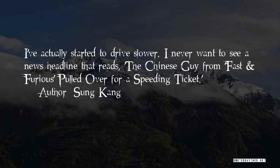 Fast 2 Furious Quotes By Sung Kang