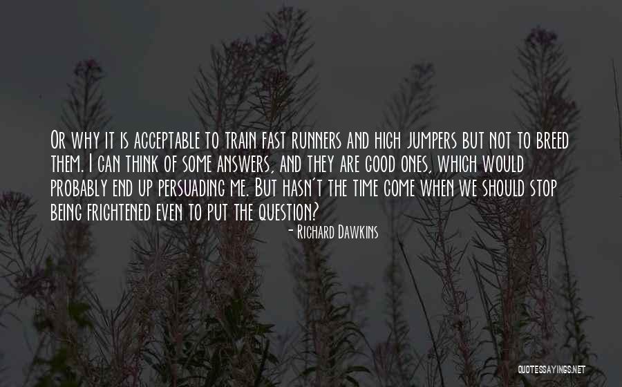 Fast 6 Quotes By Richard Dawkins