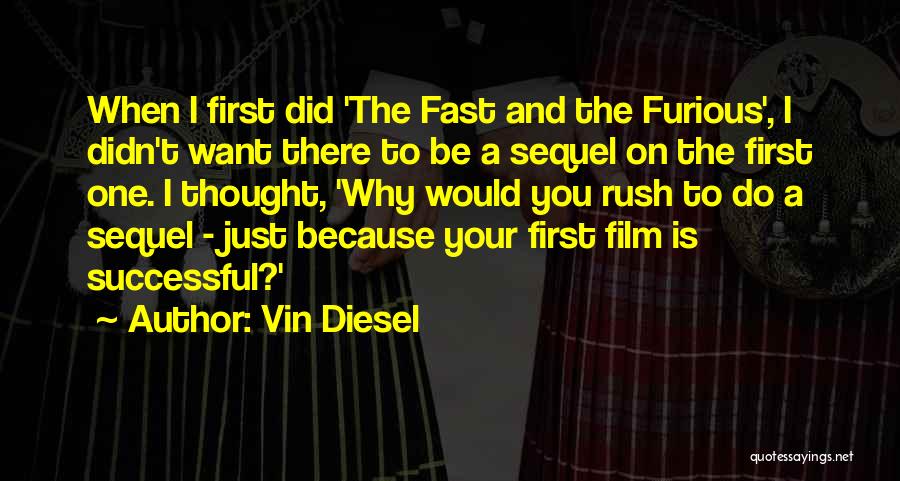 Fast And Furious Quotes By Vin Diesel