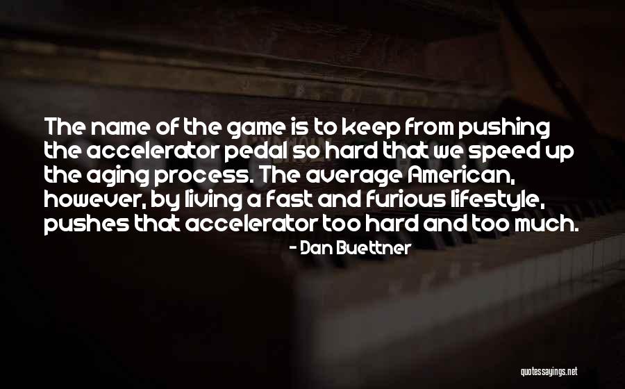 Fast And The Furious Quotes By Dan Buettner Fast And The Furious Quotes By Dan Buettner