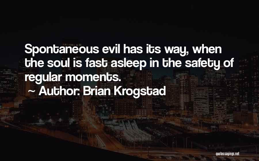 Fast Asleep Quotes By Brian Krogstad