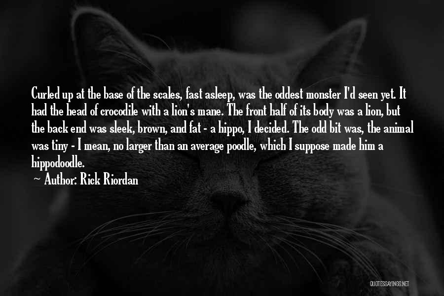 Fast Asleep Quotes By Rick Riordan