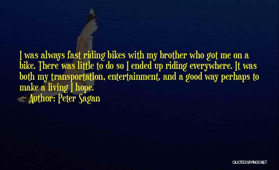 Fast Bike Riding Quotes By Peter Sagan