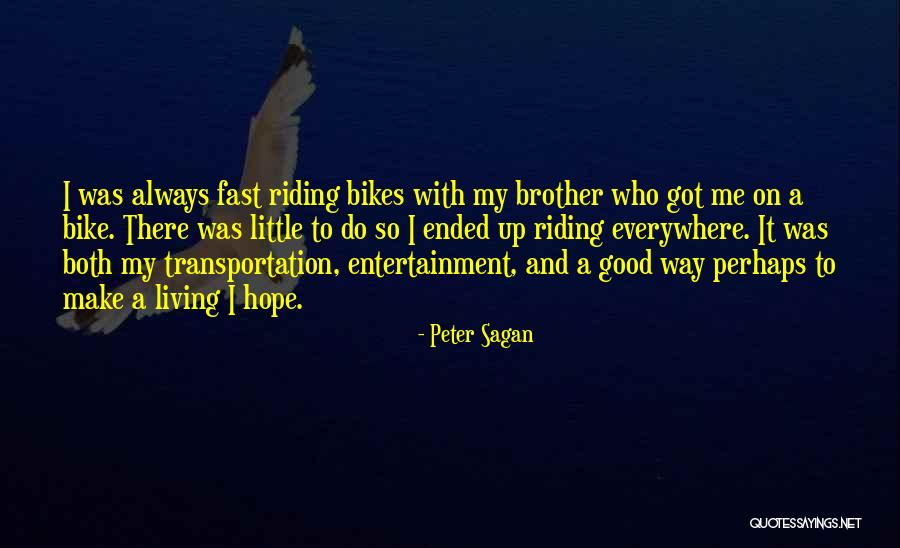 Fast Bike Riding Quotes By Peter Sagan