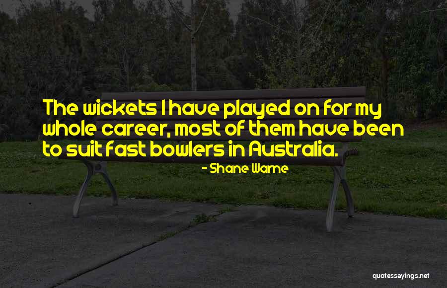 Fast Bowlers Quotes By Shane Warne