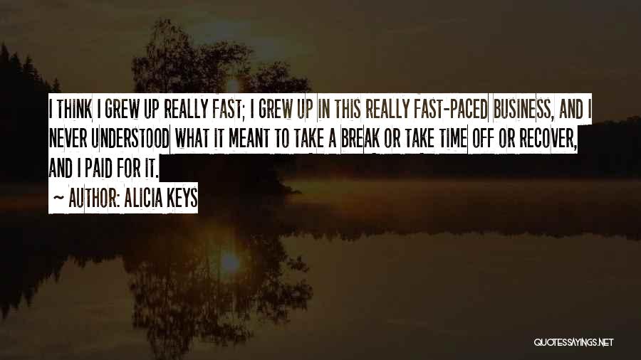 Fast Break Quotes By Alicia Keys