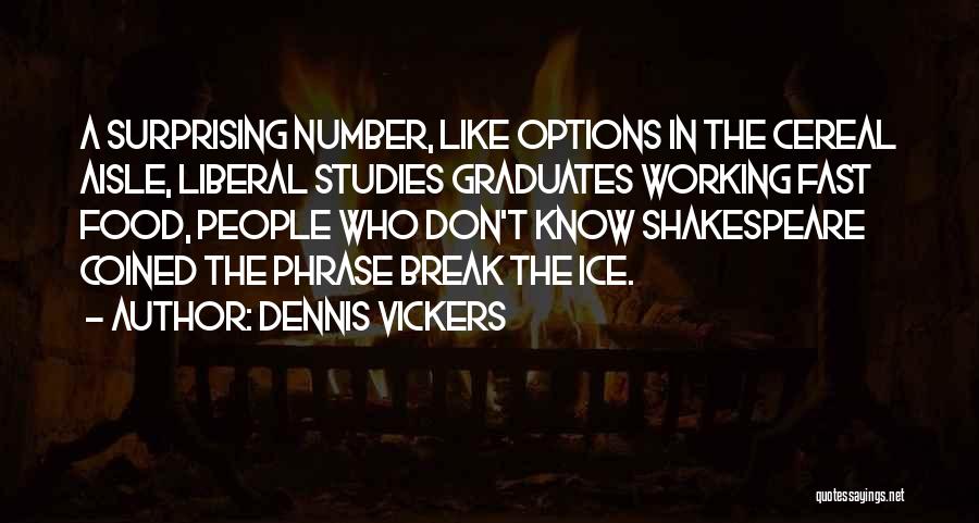 Fast Break Quotes By Dennis Vickers