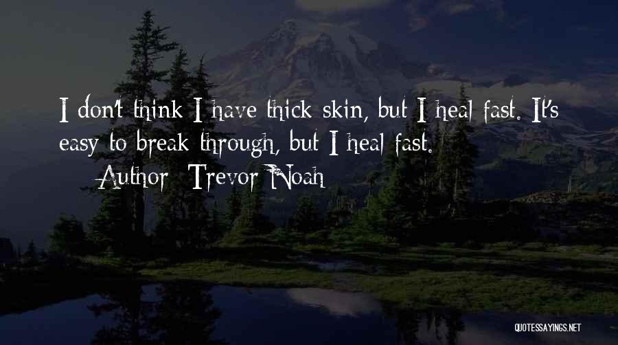 Fast Break Quotes By Trevor Noah