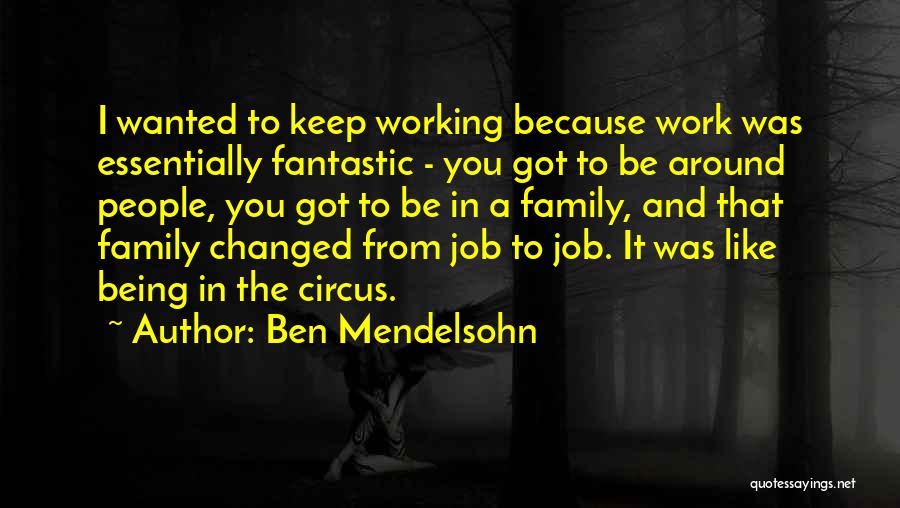 Fast Burning Metabolism Quotes By Ben Mendelsohn