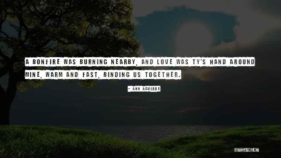 Fast Burning Quotes By Ann Aguirre Fast Burning Quotes By Ann Aguirre