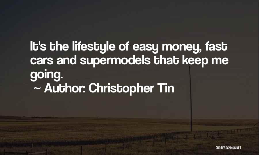 Fast Cars Quotes By Christopher Tin