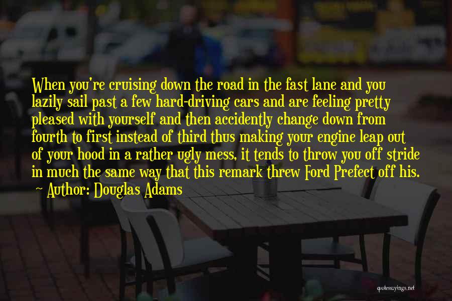 Fast Cars Quotes By Douglas Adams