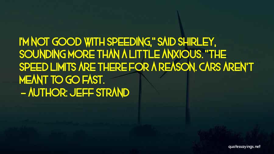 Fast Cars Quotes By Jeff Strand