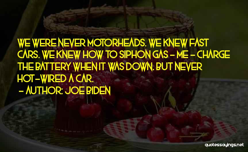 Fast Cars Quotes By Joe Biden