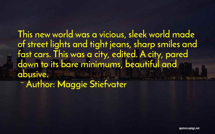 Fast Cars Quotes By Maggie Stiefvater