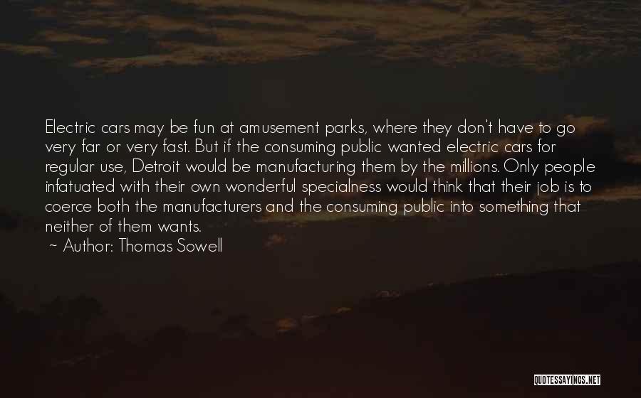 Fast Cars Quotes By Thomas Sowell