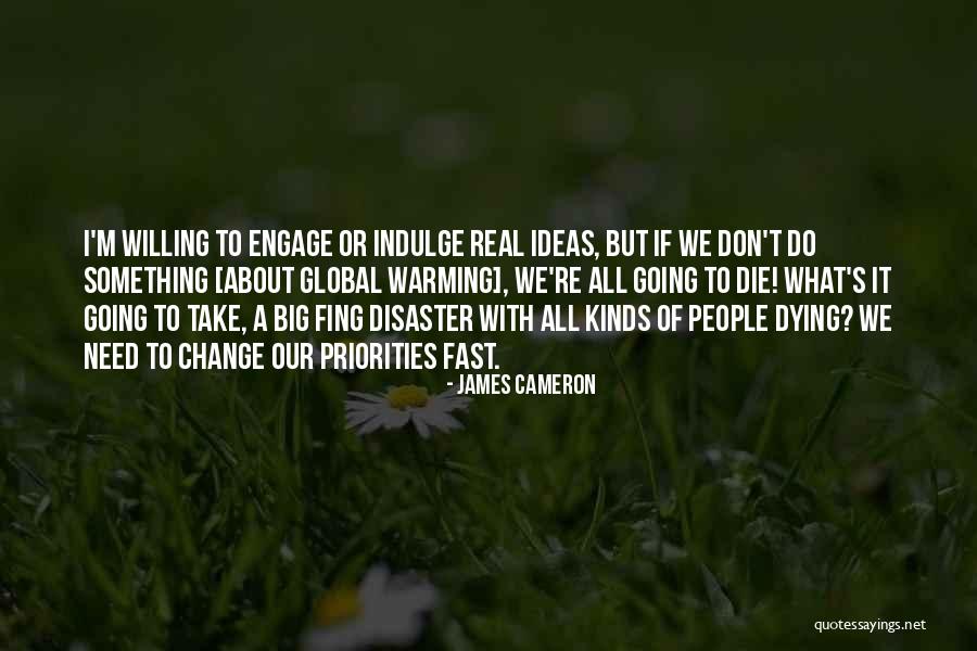 Fast Change Quotes By James Cameron Fast Change Quotes By James Cameron