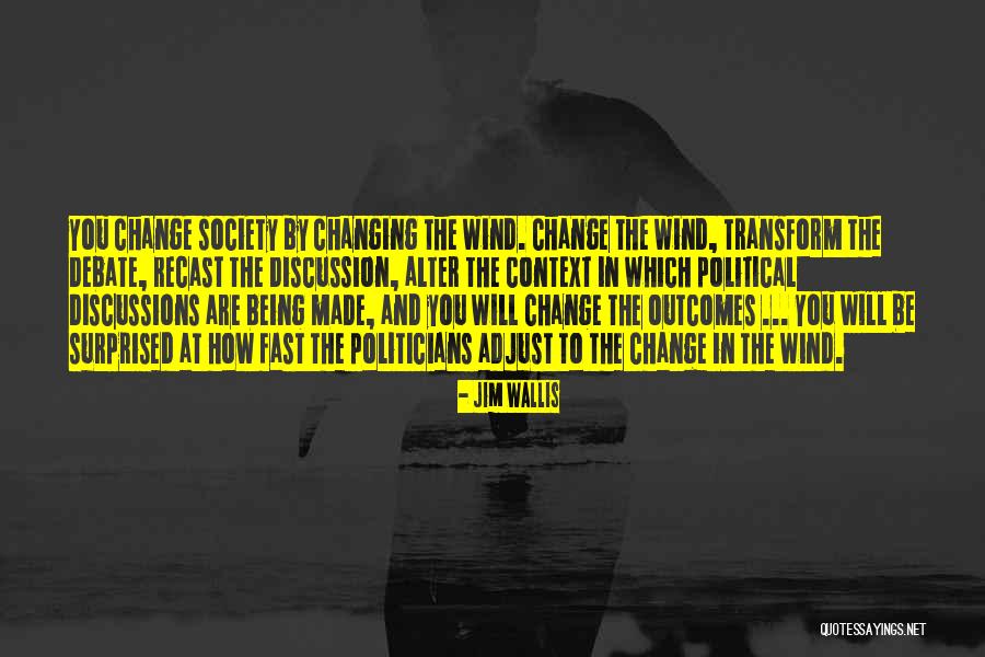 Fast Change Quotes By Jim Wallis