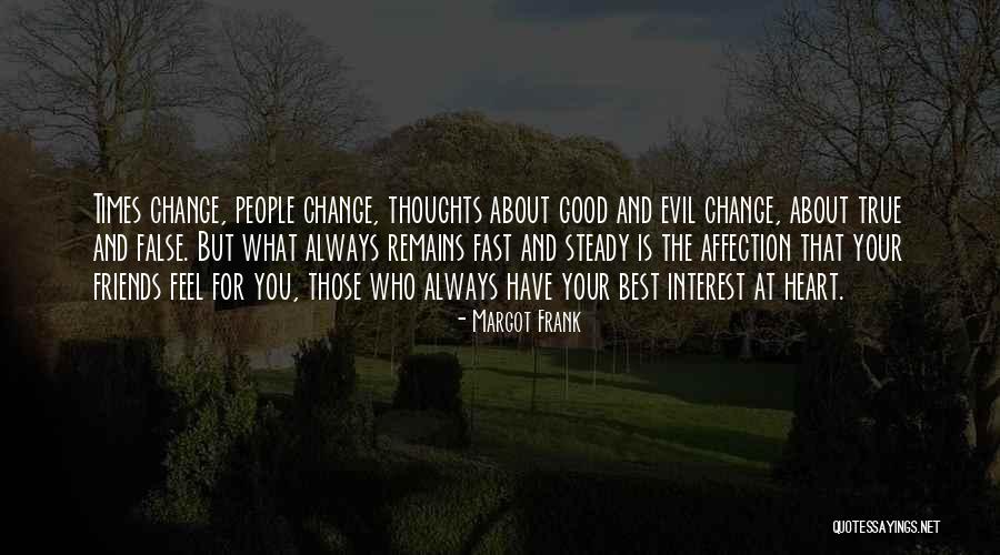 Fast Change Quotes By Margot Frank