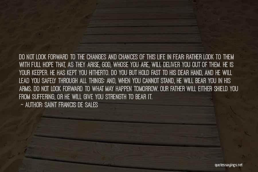 Fast Changes In Life Quotes By Saint Francis De Sales