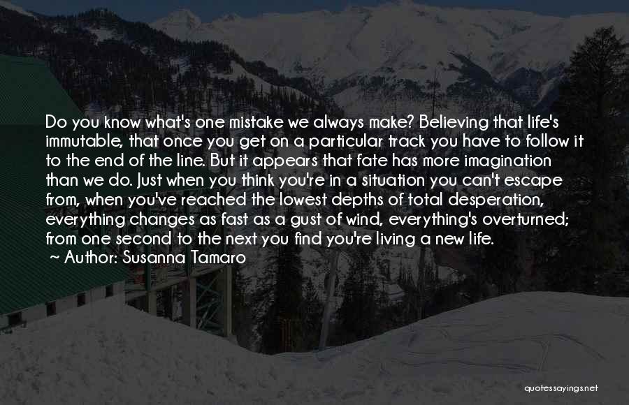 Fast Changes In Life Quotes By Susanna Tamaro