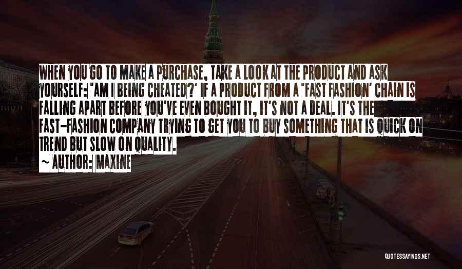 Fast Fashion Quotes By Maxine