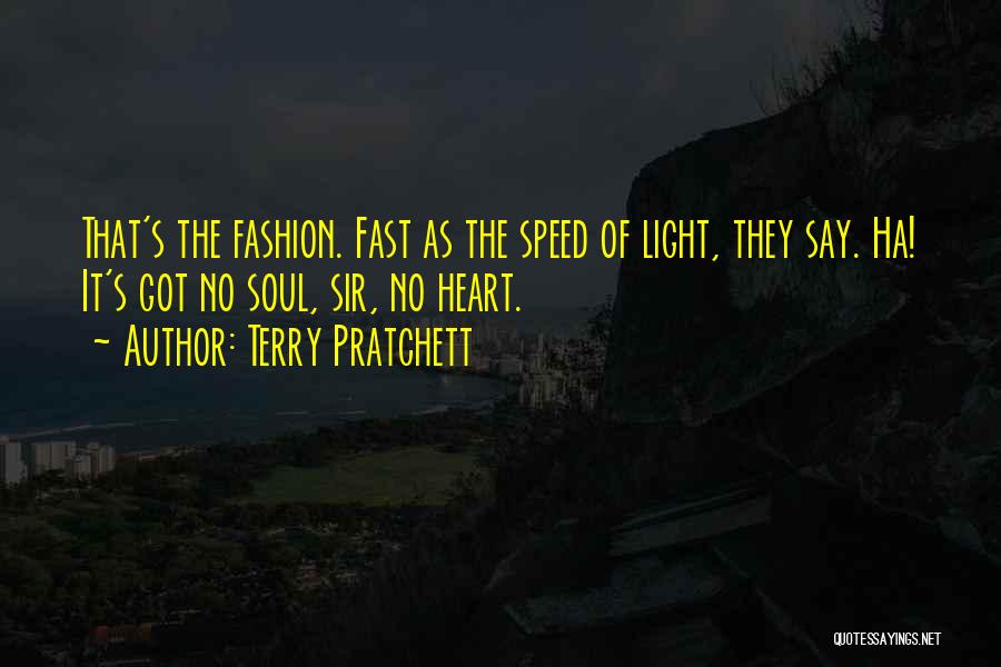 Fast Fashion Quotes By Terry Pratchett