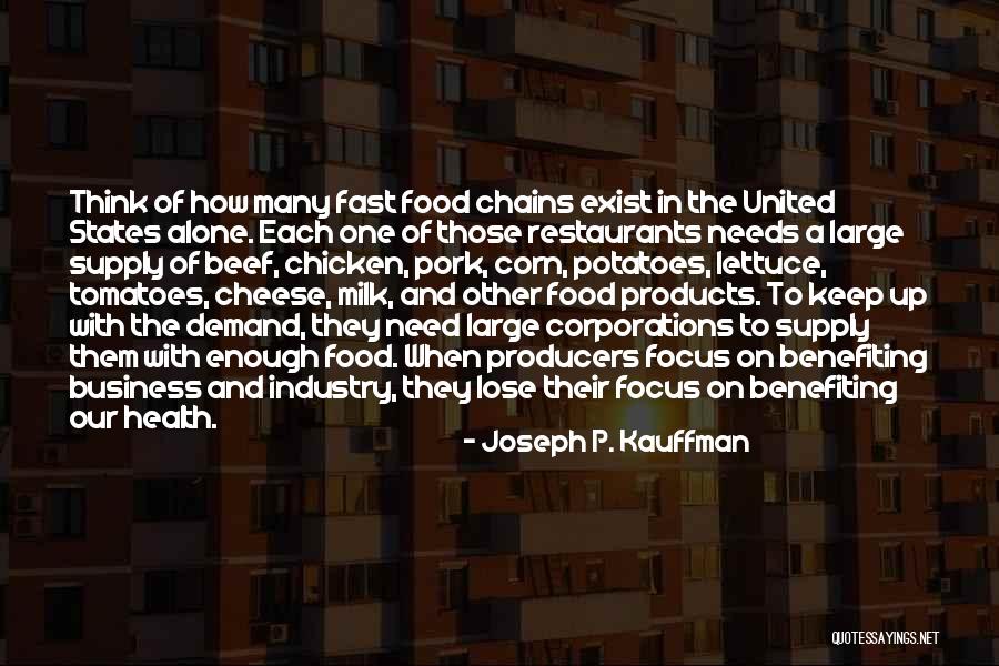 Fast Food Chains Quotes By Joseph P. Kauffman Fast Food Chains Quotes By Joseph P. Kauffman