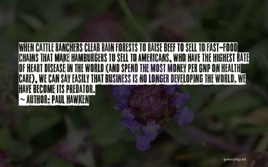 Fast Food Chains Quotes By Paul Hawken