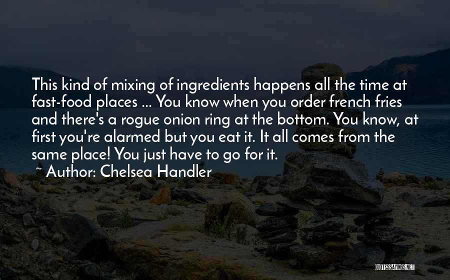 Fast Food Funny Quotes By Chelsea Handler