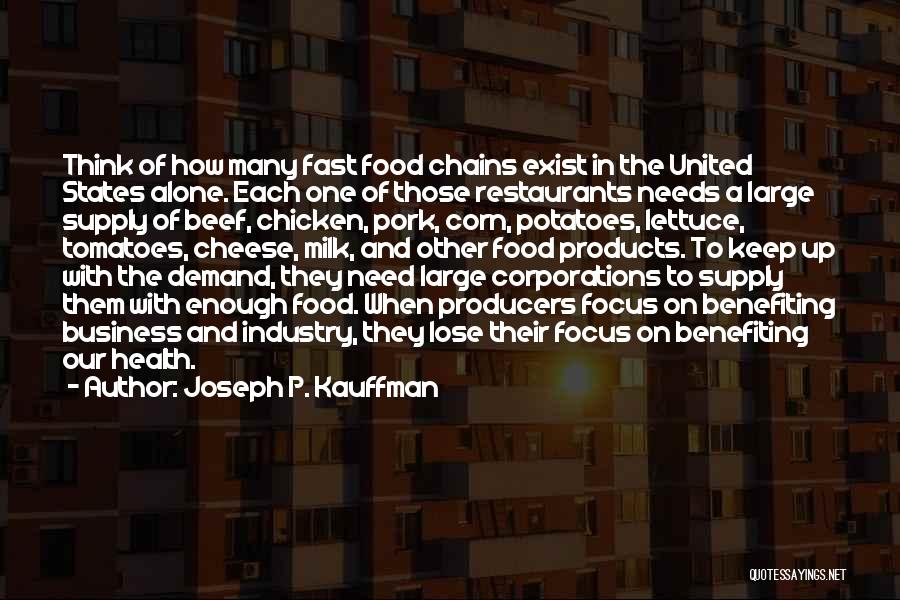 Fast Food Industry Quotes By Joseph P. Kauffman