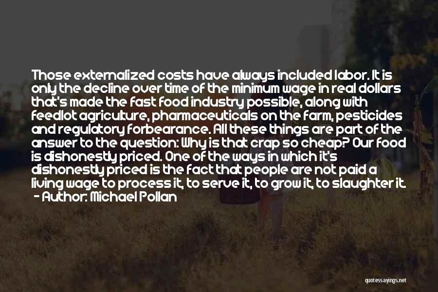 Fast Food Industry Quotes By Michael Pollan